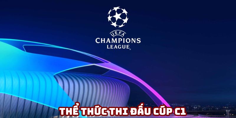 Thể thức thi đấu Cúp C1 có sự thay đổi từ mùa 2024/25