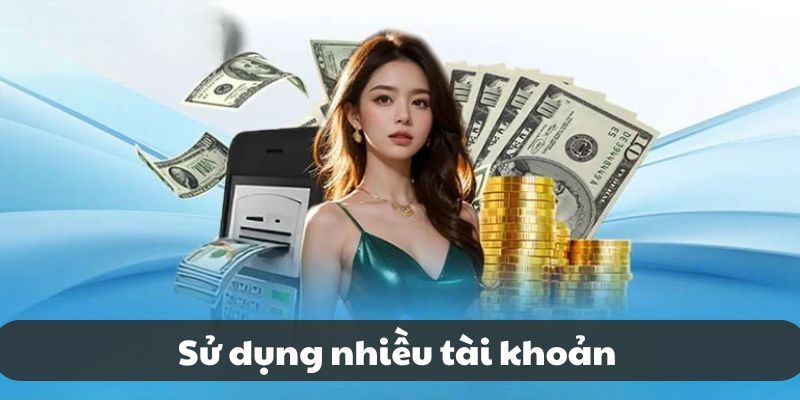 Người chơi không được phép dùng nhiều nick Người chơi không được phép dùng nhiều nick