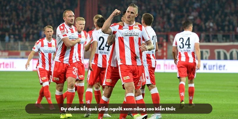 Dự đoán kết quả giúp người xem nâng cao kiến thức Dự đoán kết quả giúp người xem nâng cao kiến thức
